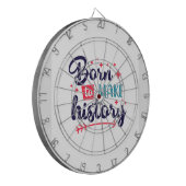 Geboren, History Motivierend Dart Board zu erstell Dartscheibe (Vorderseite Links)