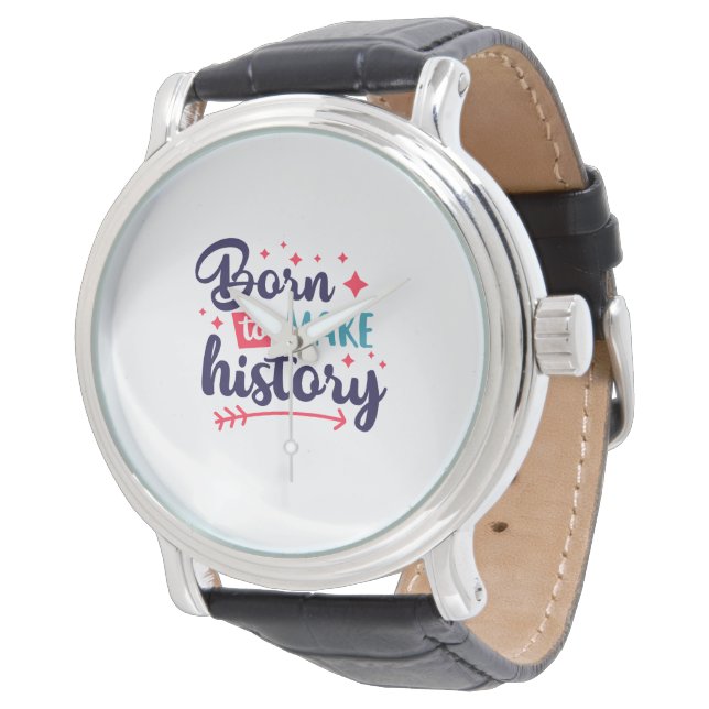 Geboren, History Watch - Minimalistische Motivatio Armbanduhr (Schrägansicht)