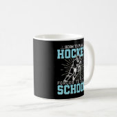 Geboren, Hockey zu spielen, gezwungen, zur Schule Kaffeetasse (VorderseiteRechts)