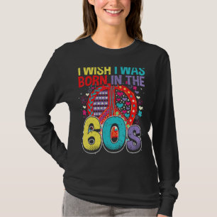 Geboren im 60er Vintag Retro 1960er Hippie Nostalg T-Shirt