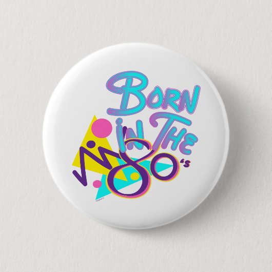 Geboren im 80er Cooles Zeitalter Button (Vorderseite)