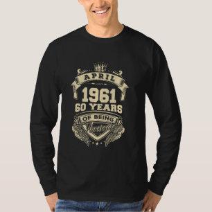 Geboren im April 1961 60 Jahre Phantastisch T-Shirt