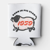 Geboren im chinesischen Schweinejahr 1959 Zodiac C Dosenkühler (Vorderseite)