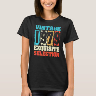 Geboren im Jahr 1979 Geburtstag exquisite Auswahl  T-Shirt