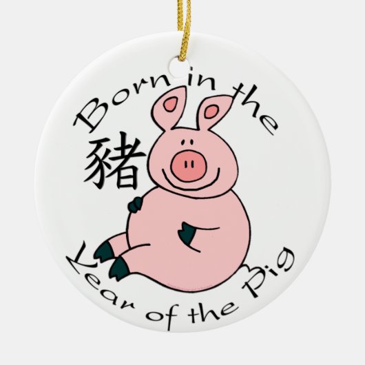 Geboren im Jahr der Schweinezucht (chinesisch) Keramik Ornament (Vorne)