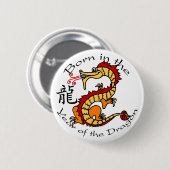Geboren im Jahr des Drachen (chinesisch) Button (Vorne & Hinten)