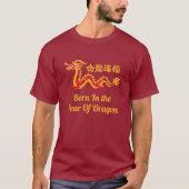 Geboren im Jahr des Drachen chinesisches Neujahr T-Shirt (Vorderseite)