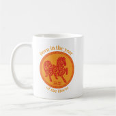 Geboren im Jahr des Pferdes - Chinesischer Zodiak Kaffeetasse (Links)