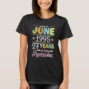 Geboren im Juni 1995 Blume Geburtstag 27 Jahre bei T-Shirt