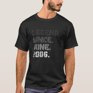 Geboren im Juni 2006 Legend 15 Jahre alt 15 Jahre T-Shirt