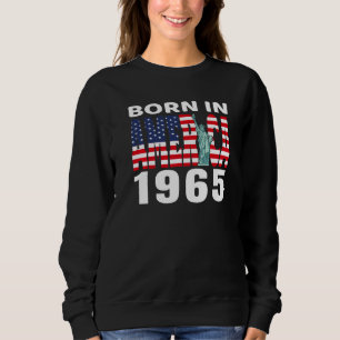Geboren in Amerika 1965 Geburtstagsstatue der Libe Sweatshirt