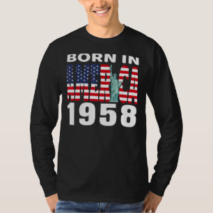 Geboren in Amerika im Jahr 1958 Freiheitsstatue US T-Shirt