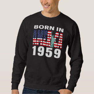 Geboren in Amerika im Jahr 1959 Stolz der amerikan Sweatshirt