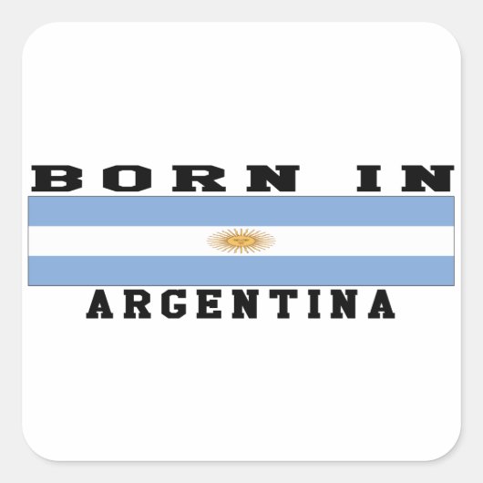 Geboren in Argentinien Quadratischer Aufkleber (Vorderseite)