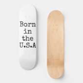 Geboren in den USA Skateboard (Vorderseite)