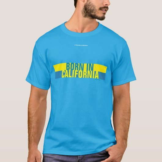 GEBOREN in KALIFORNIEN T-Shirt (Vorderseite)