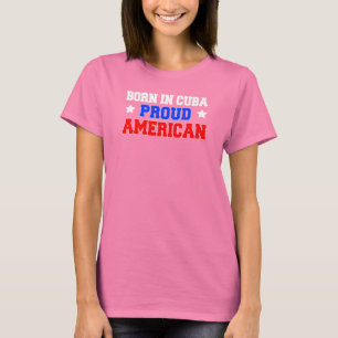 Geboren in Kuba Proud American (ON DARK) T-Shirt