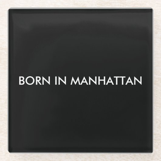 Geboren in Manhattan Glasuntersetzer (Vorderseite)
