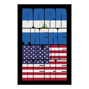 Geboren in Nicaragua, gehört zu Amerika Poster