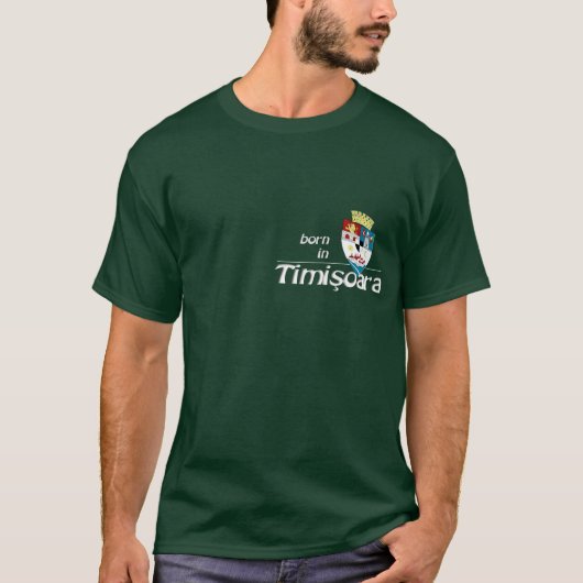 Geboren in Timisoara T-Shirt (Vorderseite)