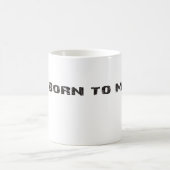 Geboren, Kaffeetasse zu mähen (Mittel)