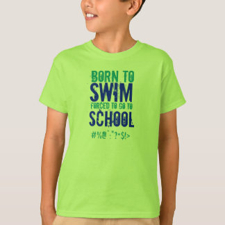 Geboren, - Kinder zu schwimmen T-Shirt