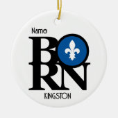 GEBOREN Kingston Quebec Keramik Ornament (Vorne)