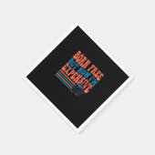 Geboren kostenlos aber jetzt bin ich teuer 4. Juli Serviette (Ecke)