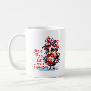 Geboren kostenlos, aber jetzt bin ich teuer lustig kaffeetasse