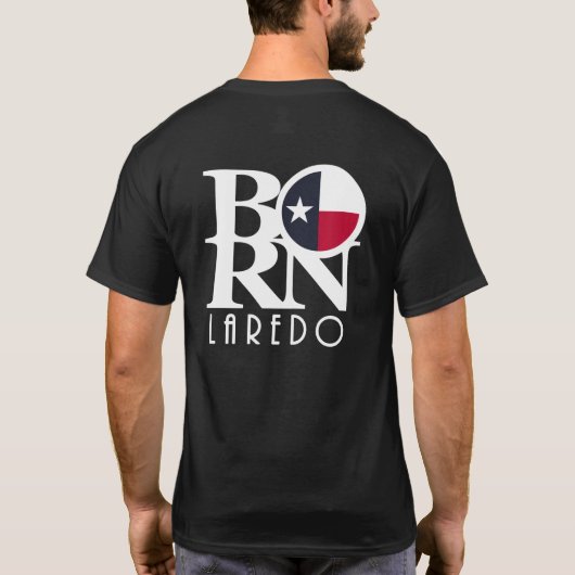 GEBOREN Laredo Texas (Rückseite) T-Shirt (Rückseite)