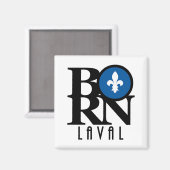 GEBOREN Laval Quebec Magnet (Vorderseite/Rückseite)