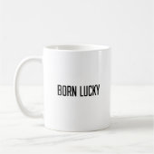 Geboren Lucky Kaffeetasse (Links)