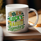 Geboren Lucky Raised Legendaty St Patricks Day Kaffeetasse