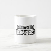 Geboren, Mikrobiologe zu sein Kaffeetasse (Mittel)