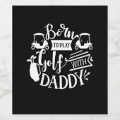 Geboren mit Daddy Golf spielen Weinetikett (Einzelnes Label)