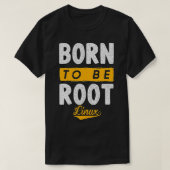 Geboren, mit Linu und Nerd zu root zu sein T-Shirt (Design vorne)