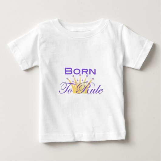 Geboren, mit Niedlicher Krone zu regieren Baby T-shirt (Vorderseite)