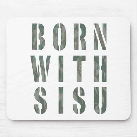 Geboren mit Sisu Camouflage 1 Mousepad (Vorne)