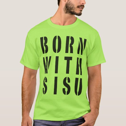 Geboren mit Sisu T-Shirt (Vorderseite)