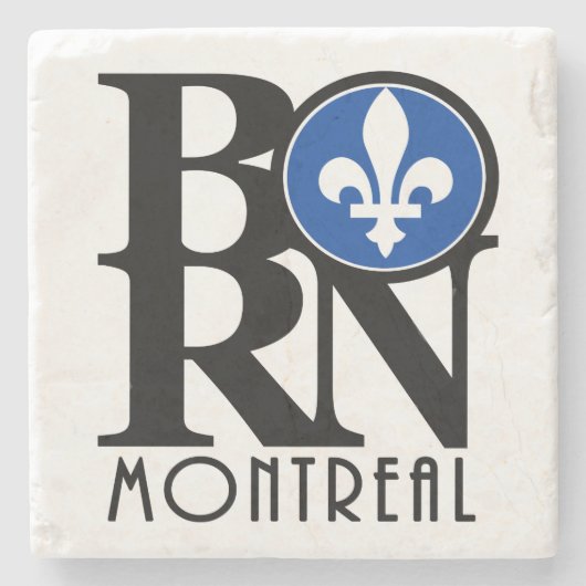 GEBOREN Montreal Steinuntersetzer (Vorderseite)