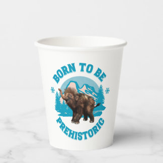 Geboren, prähistorisches Wollmammut zu sein Pappbecher
