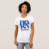 GEBOREN Quebec T-Shirt (Vorne ganz)