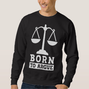 Geboren, Rechtsanwalt La Sweatshirt