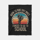 Geboren Ride Dirt Bikes Zwangsschule Funny Motocro Fleecedecke (Vorderseite)