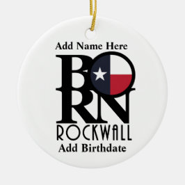 GEBOREN Rockwall Texas (Individuelle Name und Gebu Keramik Ornament