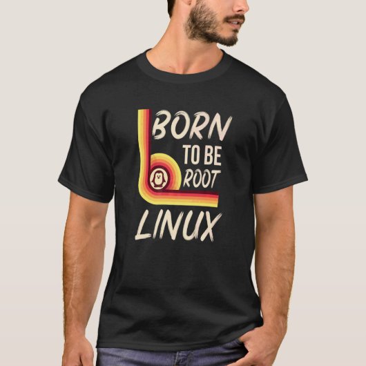 Geboren, root Linux Power für Nerd und Geeks zu se T-Shirt (Vorderseite)