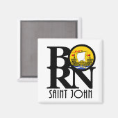GEBOREN Saint John New Brunswick Magnet (Vorderseite/Rückseite)