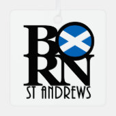 GEBOREN St Andrews Scotland Ornament Aus Metall (Vorderseite)