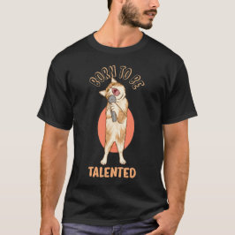 Geboren, talentiert zu sein Funny Kitten singen T-Shirt
