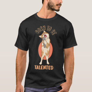 Geboren, talentiert zu sein Funny Kitten singen T-Shirt